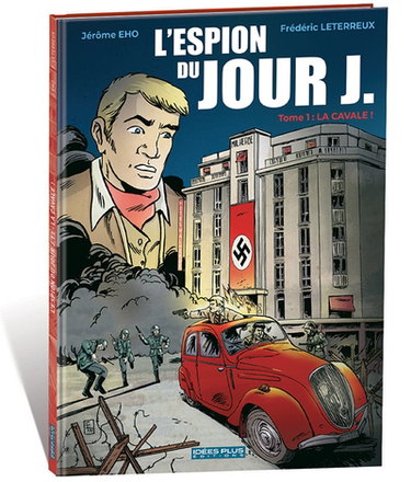 Couverture de L'espion du jour J. Vol. 1. La cavale !
