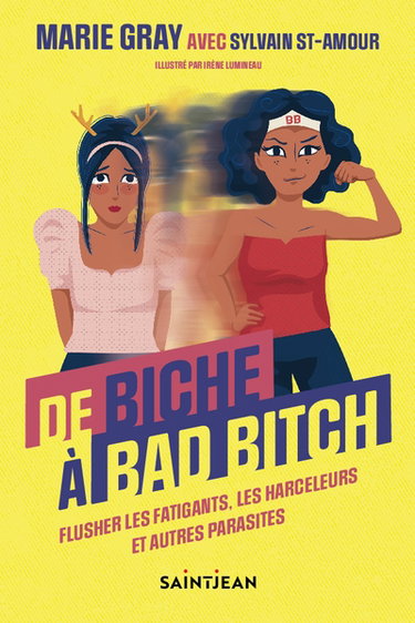 Couverture de De biche à bad bitch : flusher les fatigants, les harceleurs et autres parasites