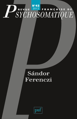 Couverture de Revue française de psychosomatique, n° 42. Sandor Ferenczi
