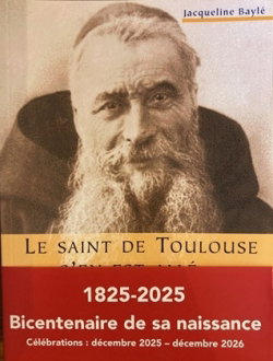 Couverture de Le saint de Toulouse s'en est allé : P. Marie-Antoine de Lavaur, capucin (1825-1907)