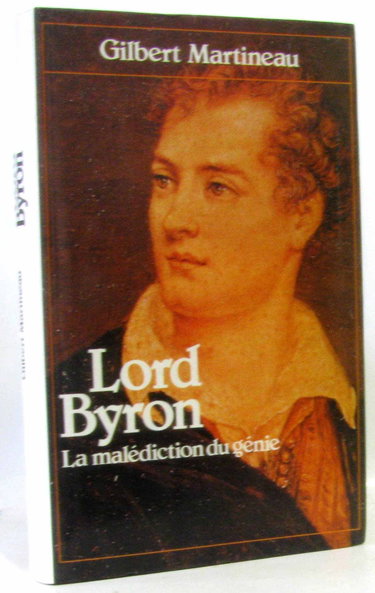 Lord Byron : La Malédiction du génie