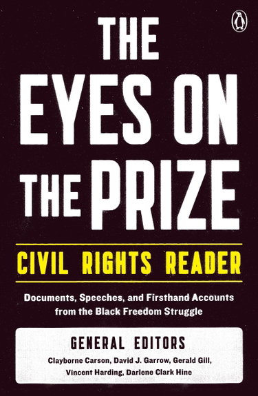 Couverture de The Eyes on the Prize Civil Rights Reader: Documents, Speeches, and Firsthand Accounts from the Black Freedom Struggle
