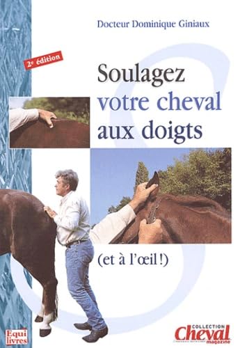 Soulagez votre cheval aux doigts (et à l'oeil)