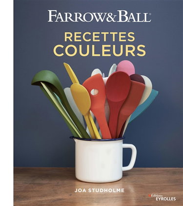 Couverture de Farrow & Ball : recettes couleurs
