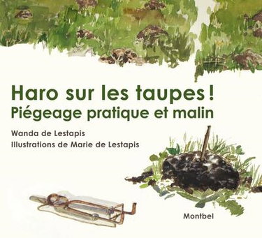 Couverture de Haro sur les taupes ! : piégeage pratique et malin