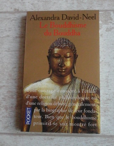 Le bouddhisme du Bouddha: Ses doctrines, ses méthodes et ses développements mahayanistes et tantriques au Tibet