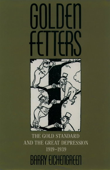 Couverture de Golden Fetters: The Gold Standard and the Great Depression 1919-1939
