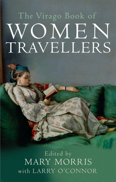 Couverture de The Virago Book Of Women Travellers.