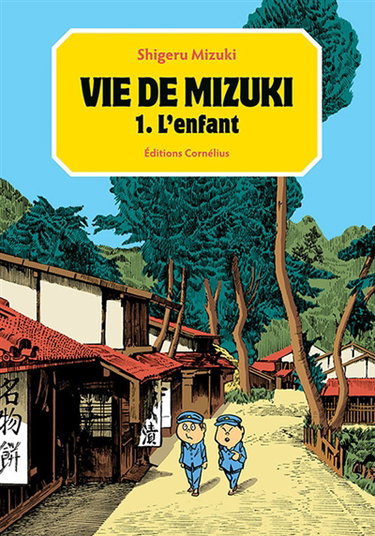 Vie de Mizuki. Vol. 1. L'enfant