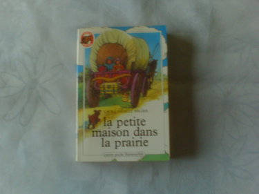 Petite maison dans la prairie t1 (La): - LE MONDE D'AUTREFOIS, DES 9/10 ANS (1)