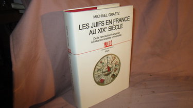 Les Juifs en France au XIXe siècle : de la Révolution française à l'Alliance israélite universelle