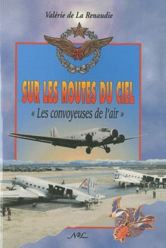 Couverture de Sur les routes du ciel. "Les convoyeuses de l'air"