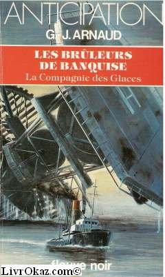 Couverture de Les Brûleurs de banquise (Anticipation) par Georges-Jean Arnaud