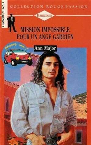 Couverture de Mission impossible pour un ange gardien : Collection : Harlequin rouge passion n° 676