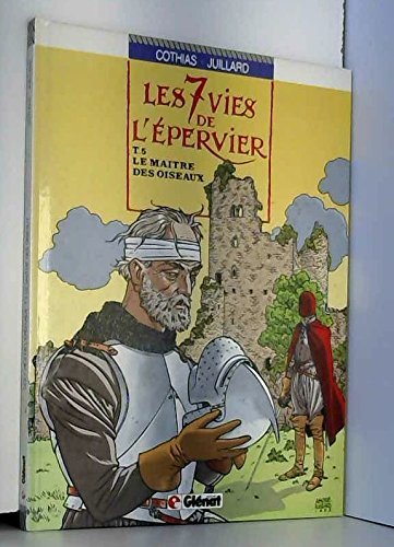 Sept vies de l'epervier - Tome 5 : Le maître des oiseaux