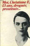 Couverture de Moi, Christiane F., 13 ans, droguée, prostituée