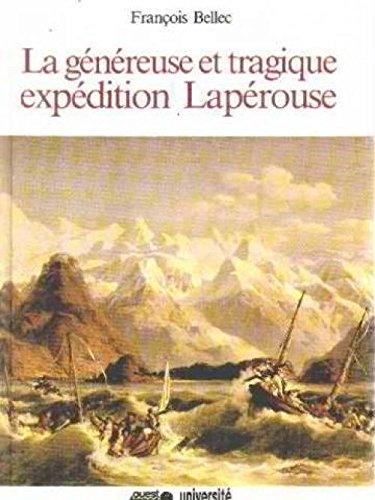 La genereuse et tragique expedition laperouse