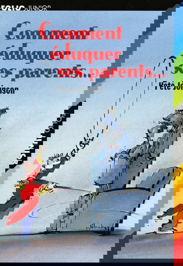 Comment éduquer ses parents