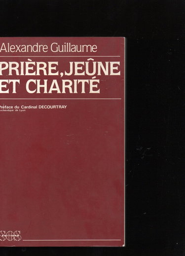 Couverture de Prière, jeûne et charité par Alexandre Guillaume