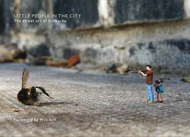 Couverture de Little People in the City: The Street Art of Slinkachu