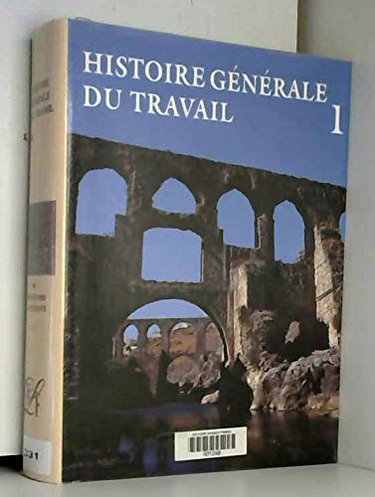 Histoire générale du travail : hommes et techniques