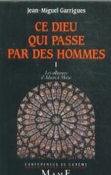 Ce Dieu qui passe par des hommes. Vol. 1. Les Alliances d'Adam à Moïse