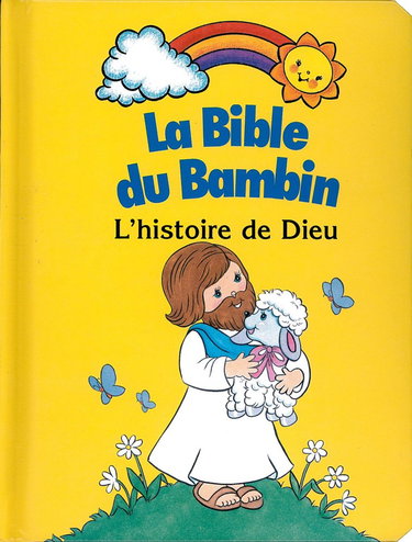 La Bible du bambin : histoire de Dieu