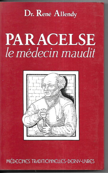 Paracelse : le médecin maudit