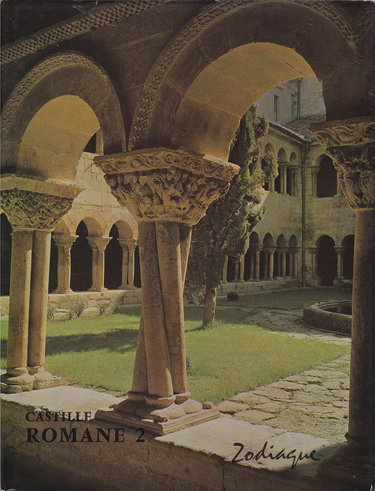 Castille romane. Vol. 2. Silos, galeries, porches, Soria
