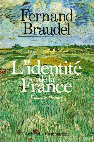 L'Identité de la France. Vol. 1. Espace et histoire