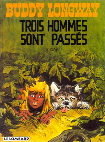 Buddy Longway, tome 3 : Trois Hommes sont passés