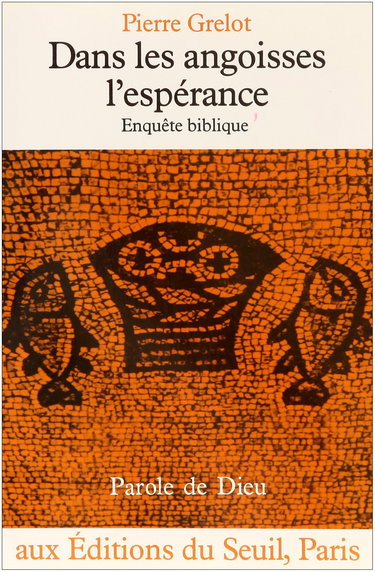 Dans les angoisses: l'espérance : Enquête biblique