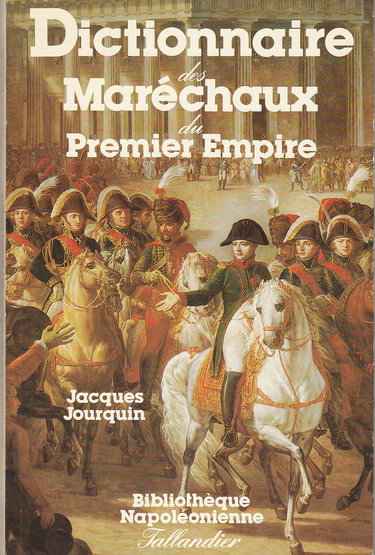 Le Dictionnaire des maréchaux du premier Empire