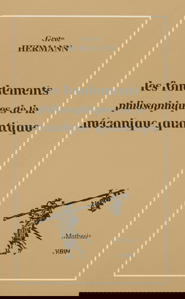 Les fondements philosophiques de la mécanique quantique