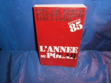 Couverture de L'Année du polar 1985 : tous les romans policiers publiés dans l'année par Michel Lebrun