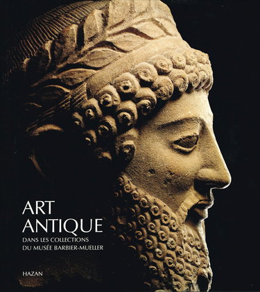 Art antique : dans les collections du Musée Barbier-Mueller