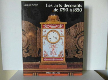 Couverture de Les Arts décoratifs de 1790 à 1850