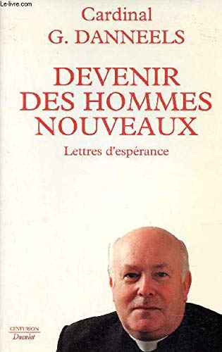 Devenir des hommes nouveaux : lettres d'espérance