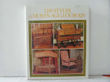 Couverture de Les Styles du Moyen Age à Louis XIV
