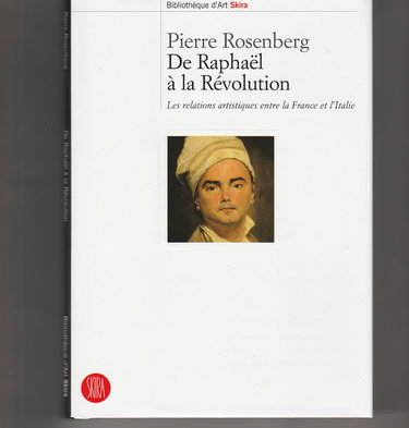 De Raphaël à la Révolution : les relations artistiques entre la France et l'Italie