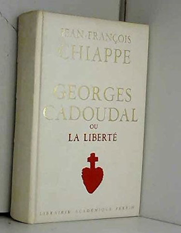 Georges Cadoudal ou la Liberté