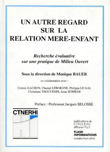 Un Autre regard sur la relation mère-enfant : recherche évaluative sur une pratique de milieu ouvert