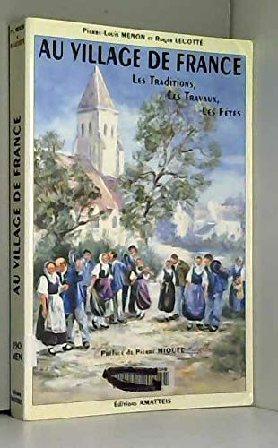 Couverture de Au village de France : la vie traditionnelle des paysans