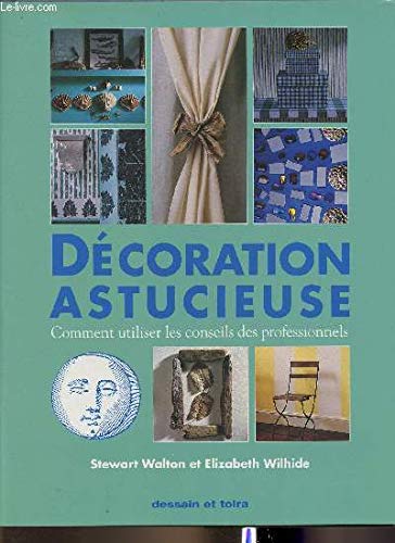 Couverture de Décoration astucieuse : comment utiliser les conseils des professionnels