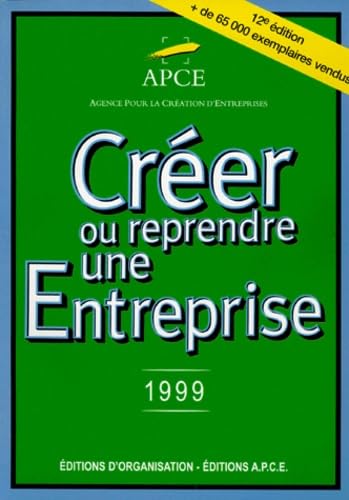 Créer ou reprendre une entreprise 1999