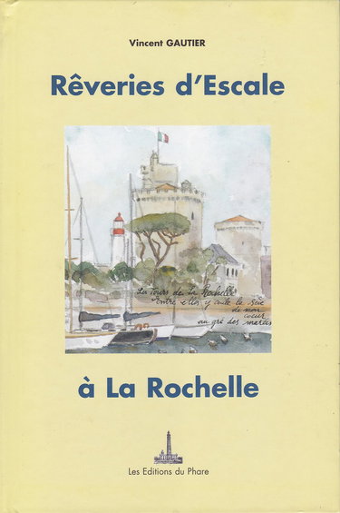 Rêveries d'escale à La Rochelle