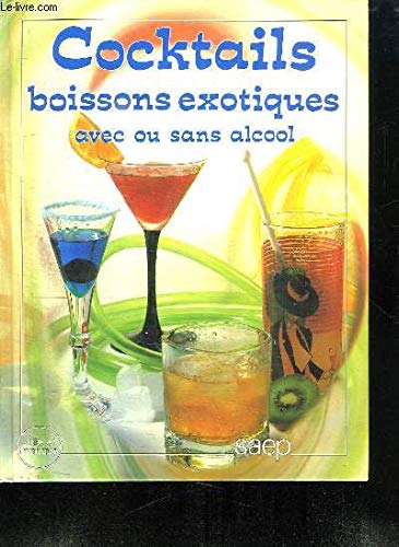 Couverture de Cocktails, boissons exotiques, avec ou sans alcool