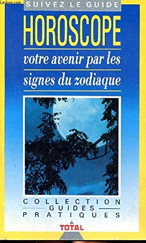 Couverture de Horoscope Votre avenir par les signes du zodiaque Collection Guides Pratiques par Collectif