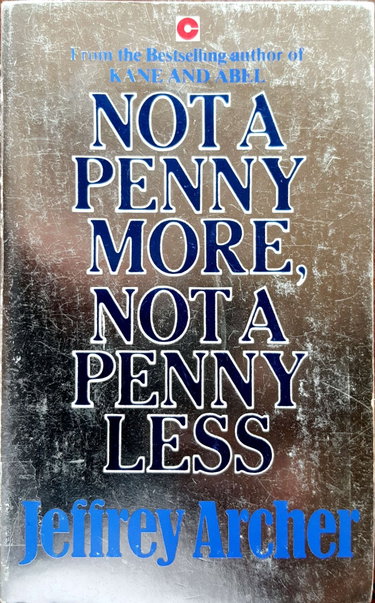 Couverture de Not a Penny More, Not a Penny Less par Jeffrey Archer