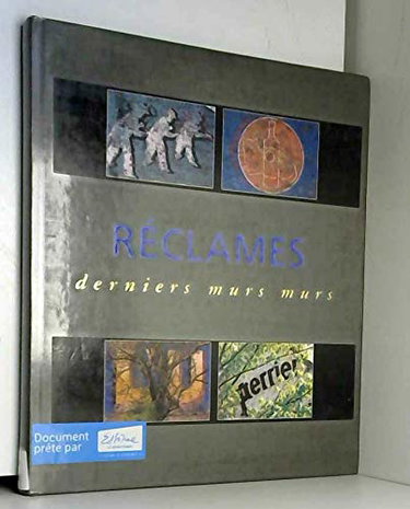 Réclames : derniers murs murs